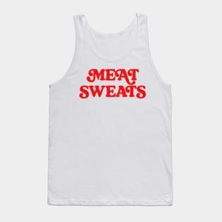 Meat Sweats Tank Top